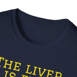 NEW NEW THE LIVER IS EVIL - women's