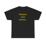 Respect Your Mother… Earth - men's