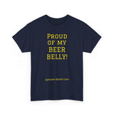 NEW PROUD OF MY BEER BELLY - men's