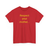 Respect Your Mother… Earth - men's