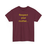 Respect Your Mother… Earth - men's