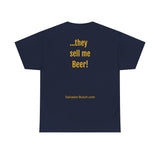 They Sell Me Beer! - unisex - UK