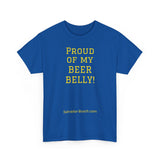 NEW PROUD OF MY BEER BELLY - men's