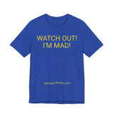 WATCH OUT! I'M MAD! - women's