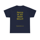 NEW PROUD OF MY BEER BELLY - men's