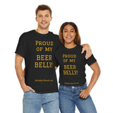 PROUD OF MY BEER BELLY! - unisex - UK