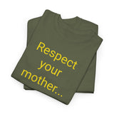 Respect Your Mother… Earth - men's