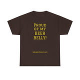 NEW PROUD OF MY BEER BELLY - men's