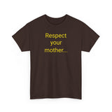 Respect Your Mother… Earth - men's