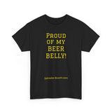 NEW PROUD OF MY BEER BELLY - men's