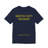 WATCH OUT! I'M MAD! - women's
