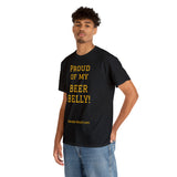 Proud of My Beer Belly! - unisex