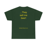 NEW They Sell me Beer - men's