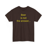 Beer Is the Answer - men's