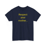 Respect Your Mother… Earth - men's