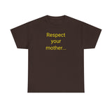 Respect Your Mother… Earth - men's