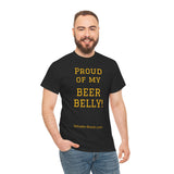 PROUD OF MY BEER BELLY! - unisex - UK