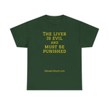 NEW NEW THE LIVER IS EVIL - men's