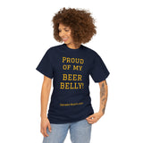 Proud of My Beer Belly! - unisex