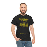 NEW NEW THE LIVER IS EVIL - men's