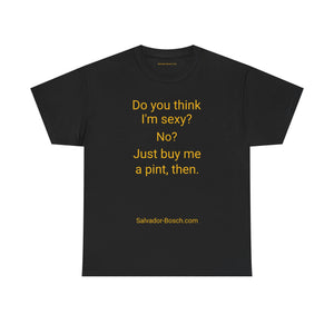 DO YOU THINK I'M SEXY? - men's - UK