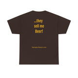 They Sell Me Beer! - unisex - UK