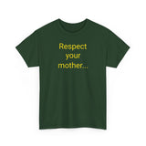 Respect Your Mother… Earth - men's