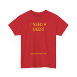 I NEED A BEER! - men's