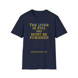 NEW NEW THE LIVER IS EVIL - women's