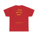NEW They Sell me Beer - men's