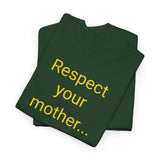 Respect Your Mother… Earth - men's
