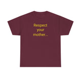 Respect Your Mother… Earth - men's