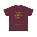 NEW NEW THE LIVER IS EVIL - men's