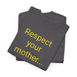 Respect Your Mother… Earth - men's