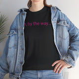 OH, BY THE WAY... - unisex - CANADA