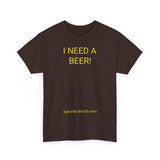 I NEED A BEER! - men's