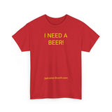 I NEED A BEER! - men's