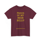 NEW PROUD OF MY BEER BELLY - men's
