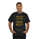 PROUD OF MY BEER BELLY! - unisex - UK