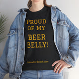 PROUD OF MY BEER BELLY! - unisex - UK