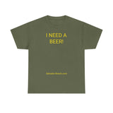 I NEED A BEER! - men's