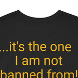 NOT BANNED FROM! - unisex - UK