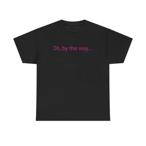 OH, BY THE WAY... - unisex - CANADA