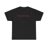 OH, BY THE WAY... - unisex - CANADA