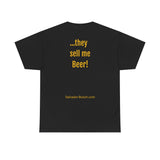 They Sell Me Beer! - unisex - UK